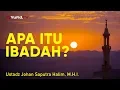 Download Lagu Ceramah Singkat: Definisi Ibadah - Ustadz Johan Saputra Halim, M.H.I.