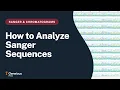 Analyze Your Sanger Sequences in Geneious Prime From Import to Verified Result
