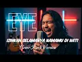 Izinkan Selamanya Namamu Di Hati - Eye (Cover Rock Version)