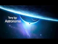 Astronomia (Zac Waters Remix) - Tony Igy