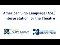 American Sign Language ASL interpretation for the theatre
