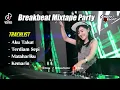 Download Lagu DJ REMIX BREAKBEAT MIXTAPE NOSTALGIA INDO DUGEM PARTY TERBARU VIRAL 2024
