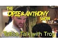 Download Lagu Opie \u0026 Anthony: Tattoo Talk with Troy (05/18/10)