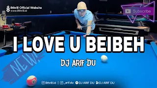 i love u beibeh arif du edit