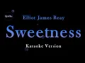 Lagu Elliot James Reay - Sweetness (Karaoke Version by QraOke)