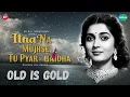 Lagu Itna Na Mujhse Tu Pyar Badha - Talat Mahmood \u0026 Lata Mangeshkar | Lyrics, Karaoke, Remix \u0026 More