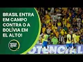 Download Lagu PAPO DE CRAQUE 2ª EDIÇÃO - BRASIL ENTRA EM CAMPO CONTRA O A BOLÍVIA EM EL ALTO!
