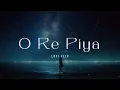 O Re Piya (Lofi Flip) | Ashlex
