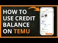 How To Use Credit Balance in Temu in 2024