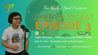 Episode 3 Right View - The use of Future Simple Tense