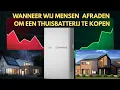 Wanneer wij mensen vaak afraden om een thuisbatterij te kopen