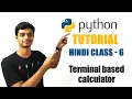 Python Tutorial Learn Python Through Hindi Class 6 - Terminal based calculator