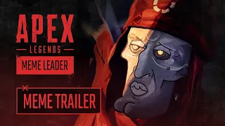 The New Meme Leader - Apex Legends Meme Trailer