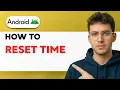 How to Reset Time on Android phone 2026 Full Guide