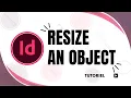 How to Resize an Object in InDesign