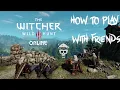 How To Play Witcher 3 Multiplayer FOR FREE - FULL GAME 100 Working STEP BY STEP GUIDE