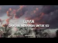 Download Lagu Luvia - Jangan Menangis Untukku (Video Lirik)