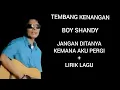 Download Lagu Boy Shandy | Jangan Ditanya Kemana Aku Pergi | Tembang Kenangan | Terbaik | Slow |Indonesia | Lirik