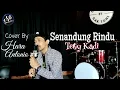 Download Lagu Senandung Rindu - Tetty Kadi - Cover By HARA ANTONIO