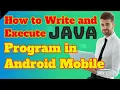 How to run a Java Program in Android Mobile and Smartphone