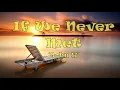John K-If We Never Met(Lyrics)