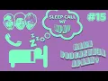SLEEP CALL BARENG NPA | #15
