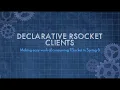 Spring 6 and Declarative RSocket Clients
