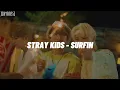 Download Lagu STRAY KIDS (스트레이키즈) - SURFIN / Easy lyrics Romanized