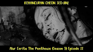 alur cerita the penthouse 3 2021 episode 11