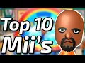 My Top 10 Miis