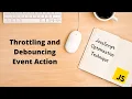 Throttling and Debouncing Event Action JavaScript optimization technique AnaghTech