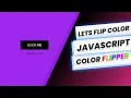 Color flipper javascript HTML CSS JavaScript For beginners Source Code Availaible