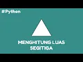 Program Python Menghitung Luas Segitiga