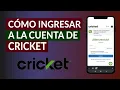 Como Ingresar con un Numero de Cuenta a mi Cuenta Cricket paso a paso