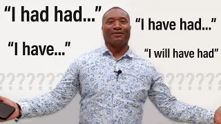 Master English Time: HAVE, HAVE HAD, HAD HAD, WILL HAVE HAD