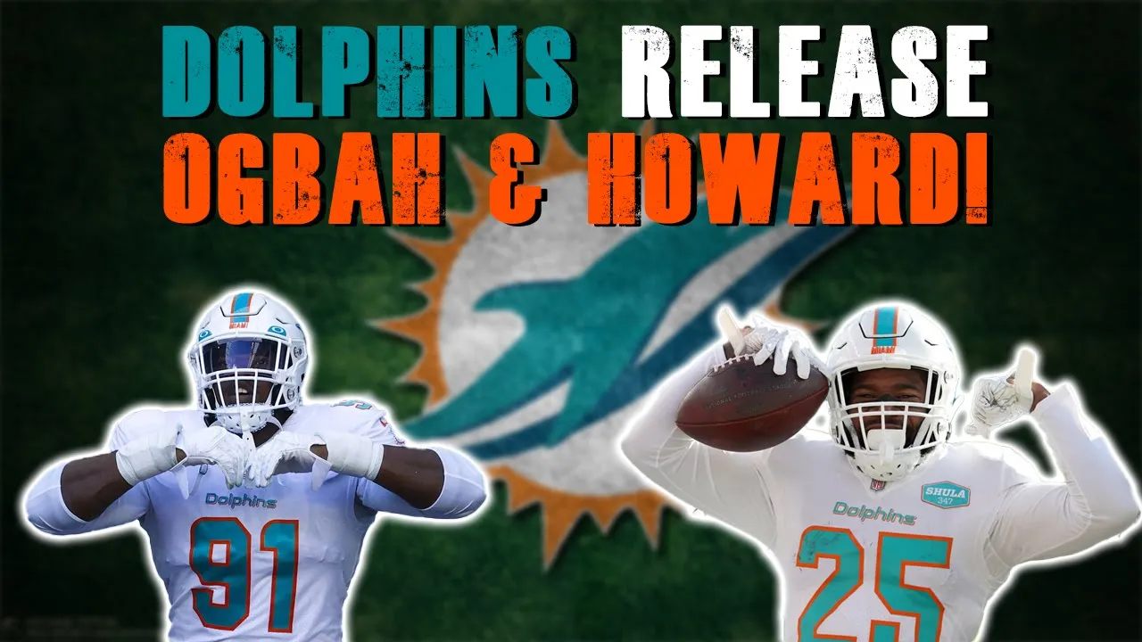 Miami Dolphins Release Emmanuel Ogbah & Xavien Howard!