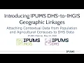 Global Health in Context Linking Census Data to Health Surveys using IPUMS DHS and IHGIS