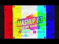 DJ JK MASHUP - 03