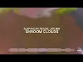 A$AP Rocky, reggie, Jeremih - Shroom Clouds (audio)