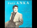 Lagu PAUL ANKA  - You Are My Destiny (1958)