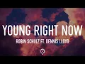 Download Lagu Young Right Now (Sped-Up) - Robin Schulz ft Dennis LIoyd