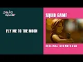 Download Lagu Fly Me To The Moon (Joo Won) Squid Game OST - ONE HOUR LOOP from The Netflix Series