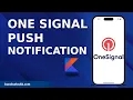 ONE SIGNALPUSH NOTIFICATION ANDROID KOTLIN