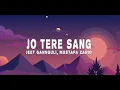 Download Lagu Jeet Gannguli, Mustafa Zahid - Jo Tere Sang (Lyrics)😍