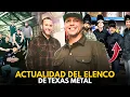 TEXAS METAL CAST Where they are and what they are DOING NOW