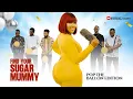 Download Lagu (EPS 52)POP THE BALLON OR FIND YOUR SUGAR MUMMY ON THE SUGAR SHOW (season 2)