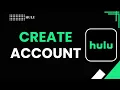 HOW TO CREATE A HULU ACCOUNT