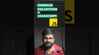 Garbage Collection in JavaScript