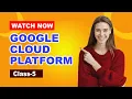 Google Cloud Platform Session 05 GCP Tutorial Google Cloud Training By Visualpath