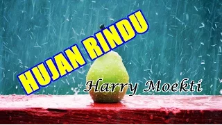 Download HUJAN RINDU - HARRY MOEKTI (Lagu + Lyric) MP3
